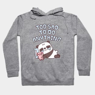 Cute Crying Panda Too Sad To Do Anything Hoodie